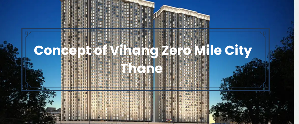zero mile city thane Vihang Zero Mile City Thane